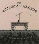 THE WILLOWDALE HANDCAR, OR, THE RETURN OF THE BLACK DOLL