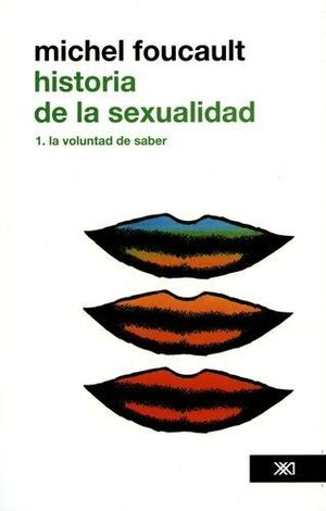 HISTORIA DE LA SEXUALIDAD 1, LA VOLUNTAD DEL SABER