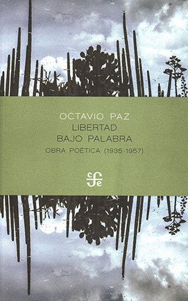 LIBERTAD BAJO PALABRA. OBRA POÉTICA (1935-1957)