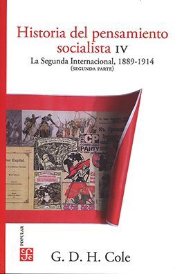 HISTORIA DEL PENSAMIENTO SOCIALISTA, IV. LA SEGUNDA INTERNACIONAL, 1889-1914. SEGUNDA PARTE