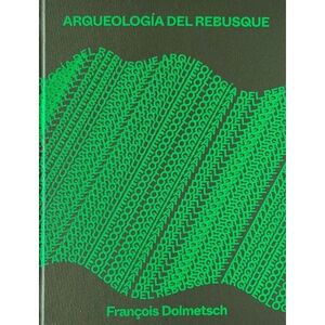 ARQUEOLOGÍA DEL REBUSQUE