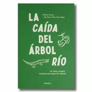 LA CAÍDA DEL ÁRBOL RÍO