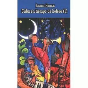 CUBA EN TIEMPO DE BOLERO