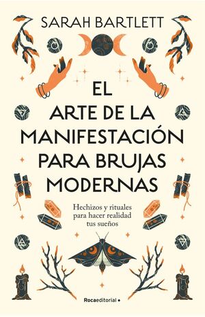 EL ARTE DE LA MANIFESTACIÓN PARA LAS BRUJAS MODERNAS