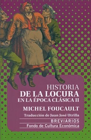 HISTORIA DE LA LOCURA EN LA ÉPOCA CLÁSICA II