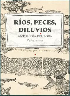 RÍOS, PECES, DILUVIOS