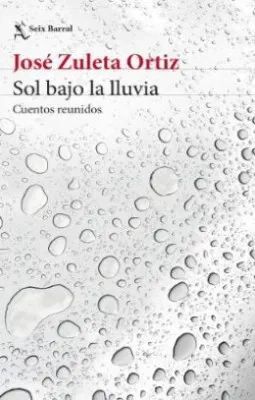 SOL BAJO LA LLUVIA. CUENTOS REUNIDOS