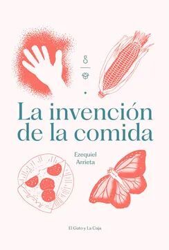 LA INVENCIÓN DE LA COMIDA