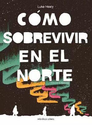 CÓMO SOBREVIVIR EN EL NORTE