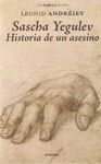 SASCHA YEGULEV : HISTORIA DE UN ASESINO