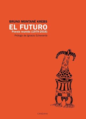 EL FUTURO POESÍA REUNIDA (1979-2016)