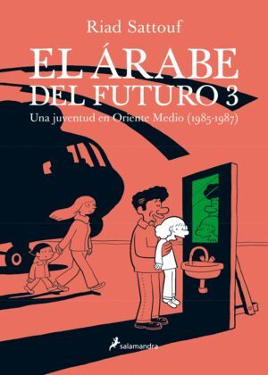 EL ÁRABE DEL FUTURO 3: UNA JUVENTUD EN ORIENTE MEDIO (1985- 1987)