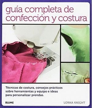 GUÍA COMPLETA DE CONFECCIÓN Y COSTURAS