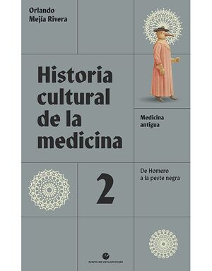 HISTORIA CULTURAL DE LA MEDICINA. VOL. 2