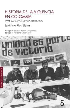 HISTORIA DE LA VIOLENCIA EN COLOMBIA. 1946-2020, UNA MIRADA TERRITORIAL