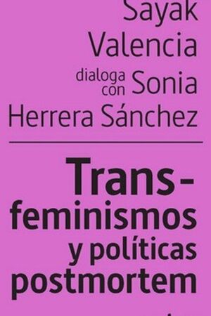 TRANS-FEMINISMOS Y POLÍTICAS POSTMORTEM