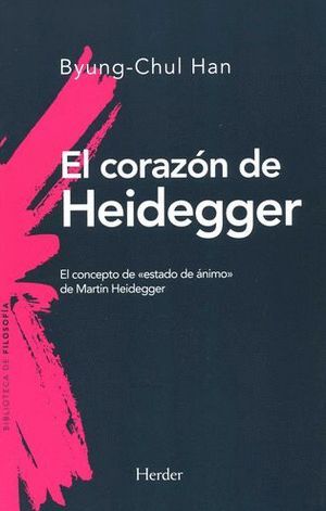 EL CORAZÓN DE HEIDEGGER. EL CONCEPTO DE «ESTADO DE ÁNIMO» DE MARTIN HEIDEGGER