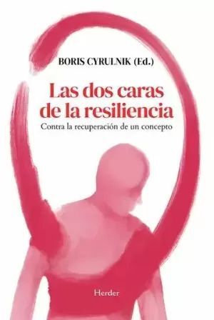 LAS DOS CARAS DE LA RESILIENCIA