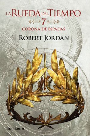 LA RUEDA DEL TIEMPO 7. LA CORONA DE ESPADAS