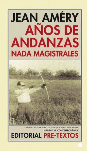 AÑOS DE ANDANZAS NADA MAGISTRALES