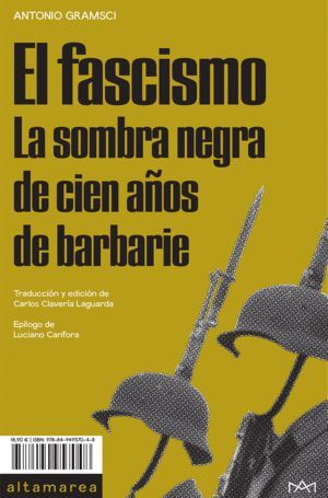 EL FASCISMO. LA SOMBRE NEGRA DE CIEN AÑOS DE BARBARIE