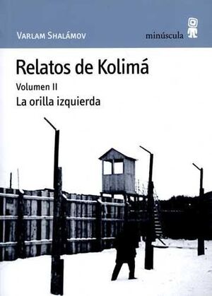 RELATOS DE KOLIMÁ VOL.II. LA ORILLA IZQUIERDA