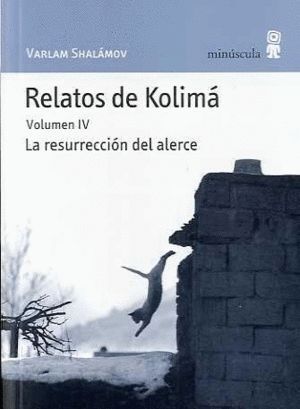 RELATOS DE KOLIMÁ VOL.IV. LA RESURRECCIÓN DEL ALERCE