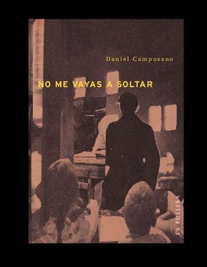 NO ME VAYAS A SOLTAR