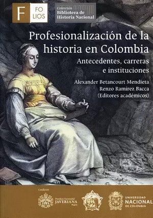 PROFESIONALIZACION DE LA HISTORIA EN COLOMBIA