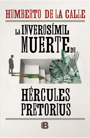 LA INVEROSIMIL MUERTE DE HÉRCULES PRETORIUS