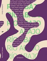 RÍO ARRIBA RÍO ABAJO