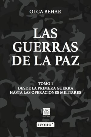 LAS GUERRAS DE LA PAZ. TOMO I