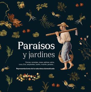 PARAÍSOS Y JARDINES