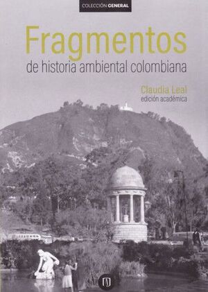 FRAGMENTOS DE LA HISTORIA AMBIENTAL COLOMBIANA