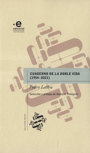 CUADERNO DE LA DOBLE VIDA (1954-2021)