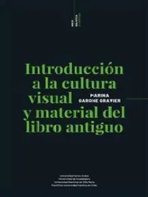 INTRODUCCIÓN A LA CULTURA VISUAL Y MATERIAL DEL LIBRO ANTIGUO