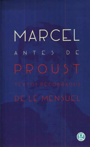 MARCEL ANTES DE PROUST