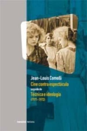 CINE CONTRA ESPECTÁCULO. TÉCNICA E IDIOLOGÍA